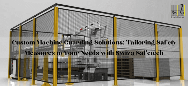 Machine Guards Suppliers | Swiza Safetech