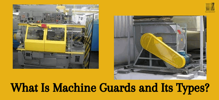 Machine Guarding In India | Swza Safetech